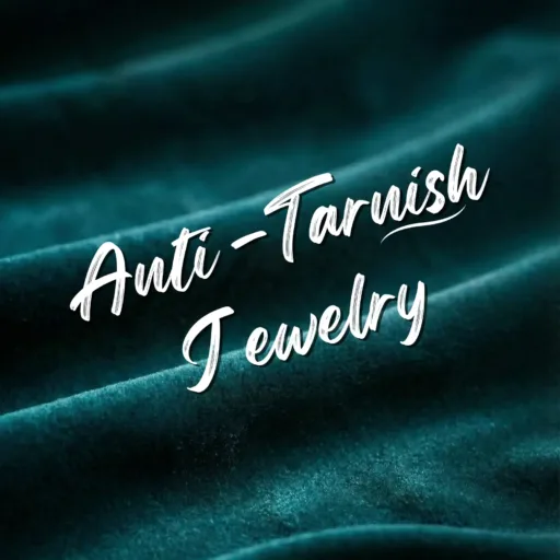 Anti-Tarnish Jewelry